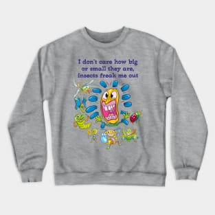 Freaky insects Crewneck Sweatshirt